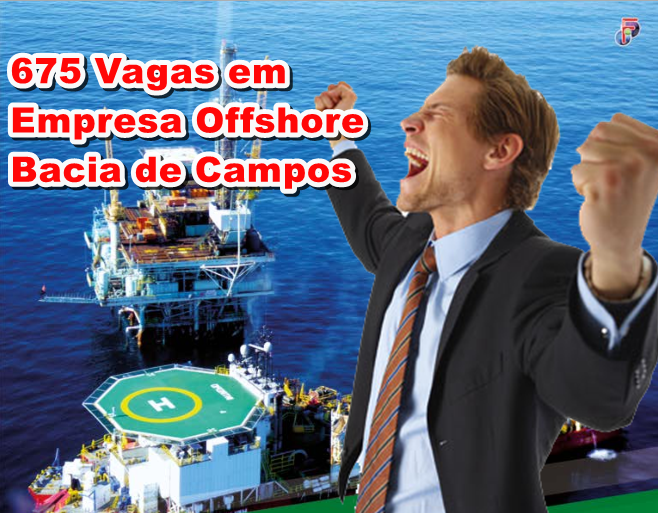 Bacia de Campos 675 vagas offshore São Francisco de Itabapoana