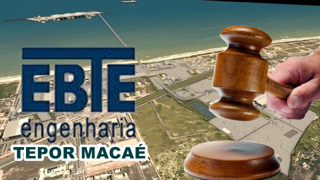 Macaé porto Justiça EBTE RJ Terminal Portuário Economia