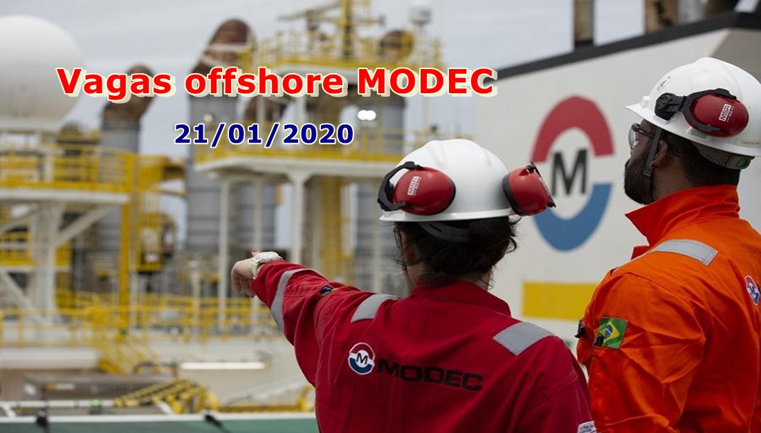 Novo processo seletivo, vagas offshore aberto hoje pela gigante do petróleo MODEC