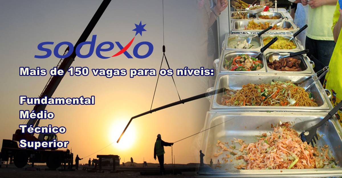 Mais de 150 vagas de emprego para atender demanda de contratos em todo o Brasil da multinacional Sodexo