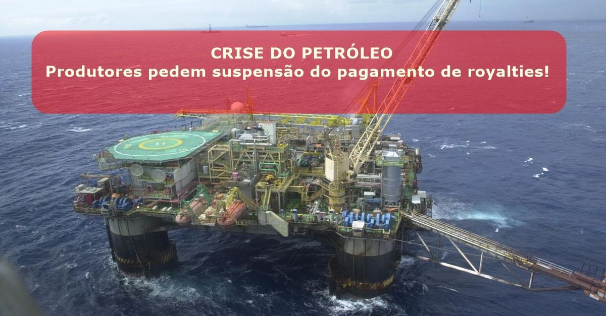 Em meio a pandemia e crise do petróleo, produtores independentes pedem suspensão de pagamento de royalties