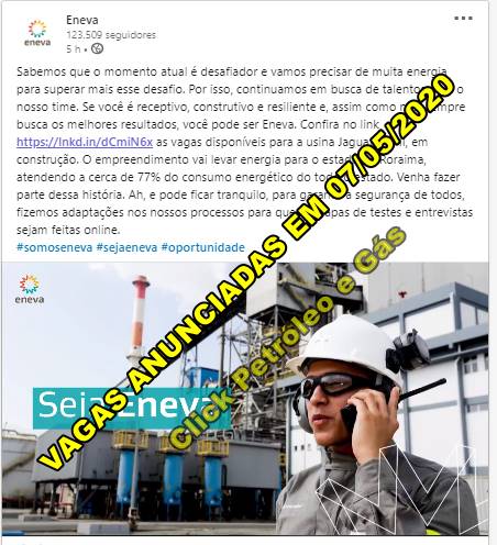 Eneva announced today (07) many job openings to work at the Jaguatirica II power plant - RR, RJ and CE