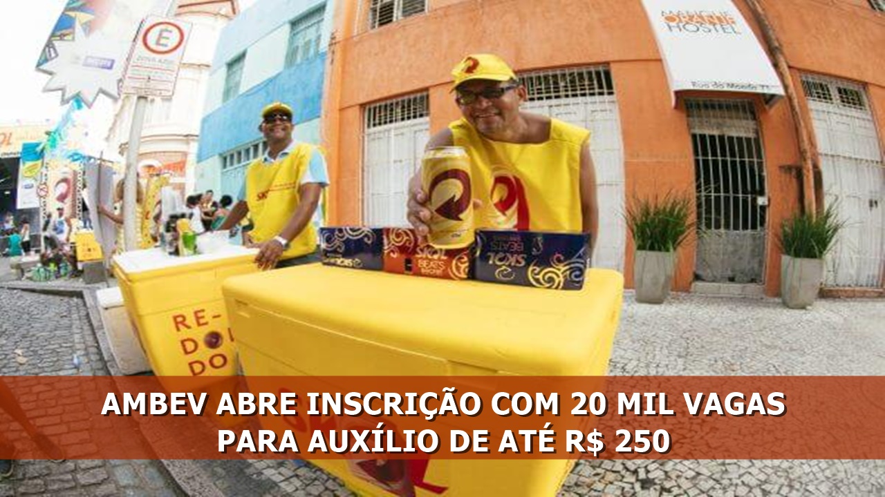 Ambev - vagas - auxílio - ambulante - carnaval