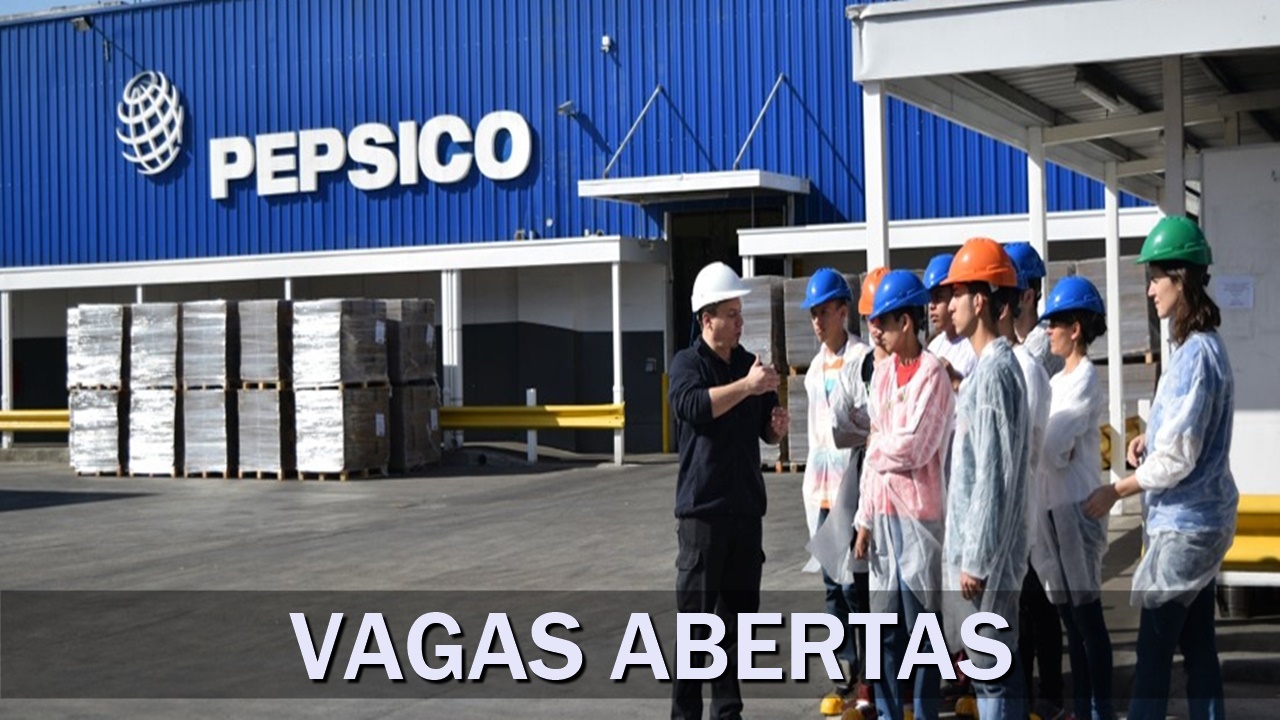 EMPREGO - VAGAS - PEPSICO - ESTÁGIO - RJ - SP - BA - PE - SEM EXPERIÊNCIA