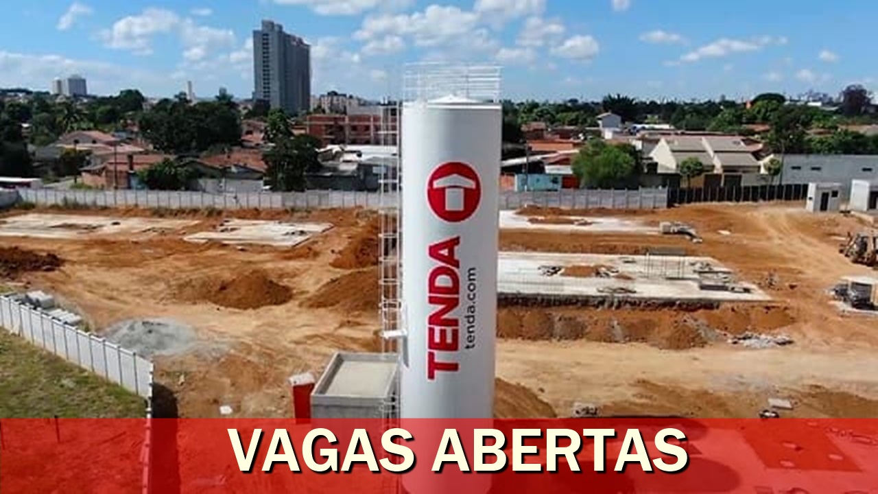vagas - emprego - construção civil - Tenda - construtora - obras - rj - sp - ba - pr - ce -