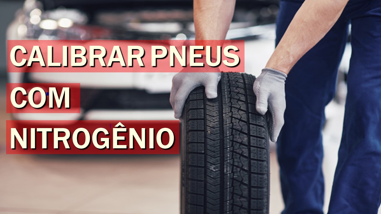 pneus - calibrar - calibração de pneus - nitrogênio - calibragem de pneus