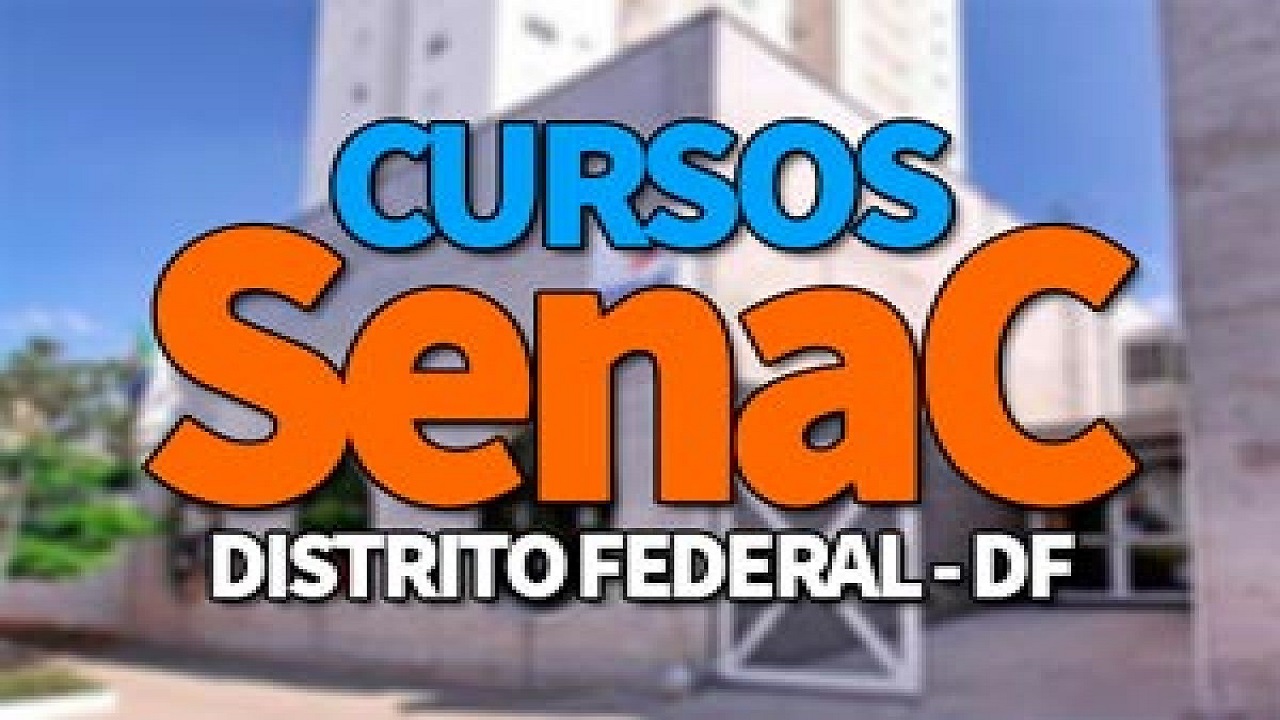 Senac DF - cursos gratuitos - qualificação-profissional - vagas em cursos