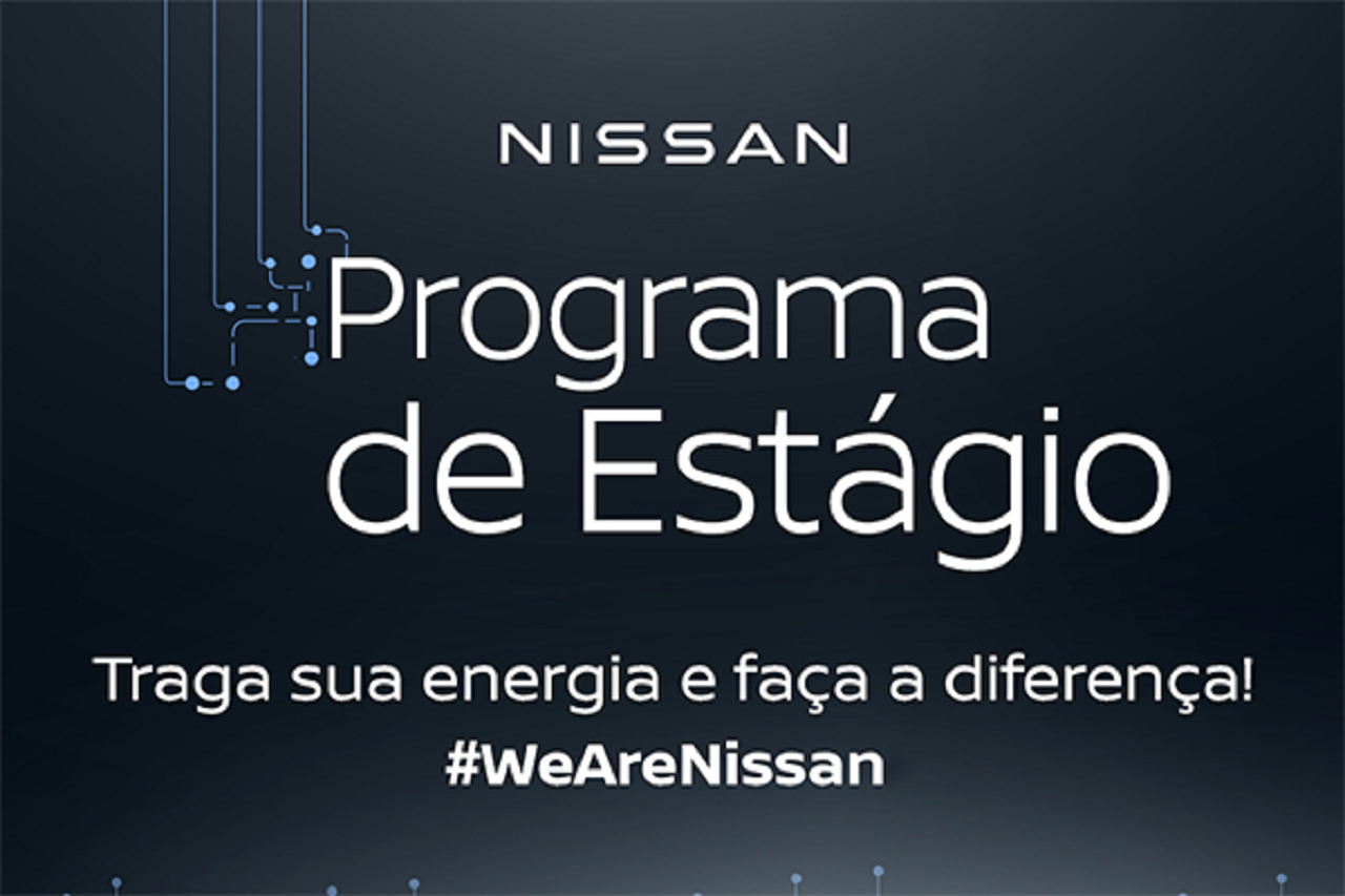 Programa de estágio - vagas - vagas de estágio - Nissan - RJ - fábrica - estudantes