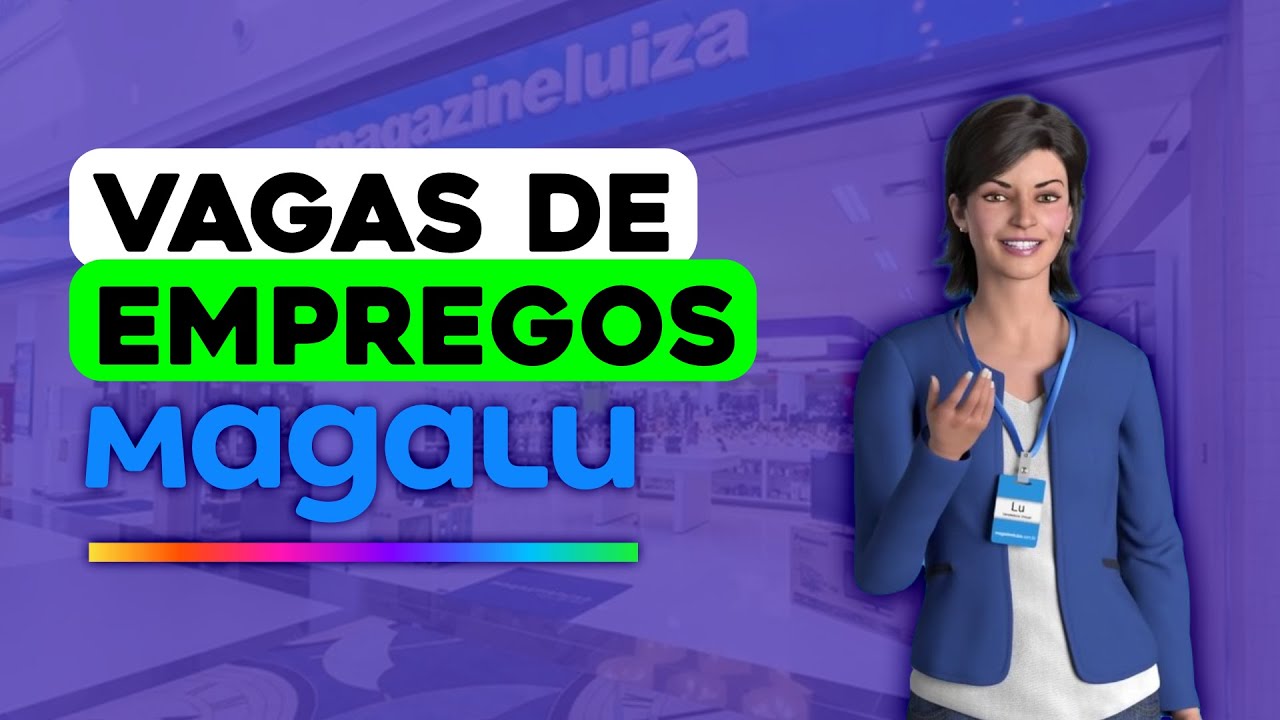 Magalu abre 74 vagas de emprego para candidatos sem experiência no Rio de Janeiro