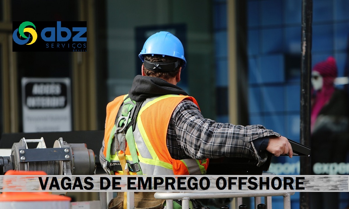 Agência Marítima ABZ Serviços Macaé está com vagas de emprego offshore para marinheiro de máquinas, taifeiro, segundo oficial e mais