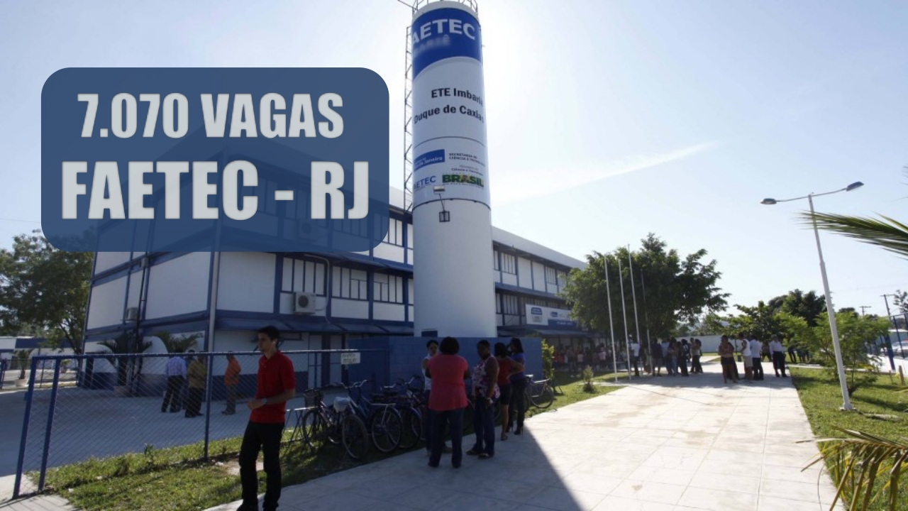 Faetec - Rio - vagas - cursos gratuitos - técnico - ensino fundamental - ensino médio - especialização