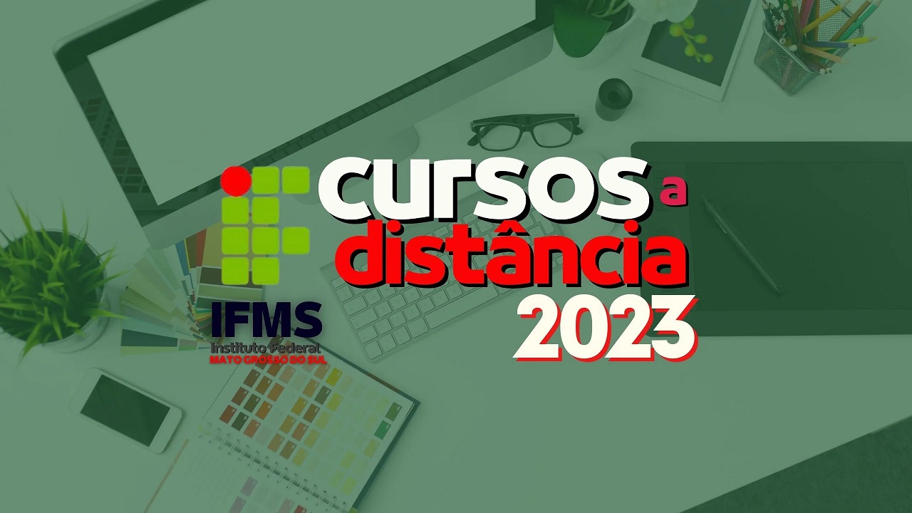IFMS divulga abertura de mais de 1.500 vagas em cursos gratuitos na modalidade EaD