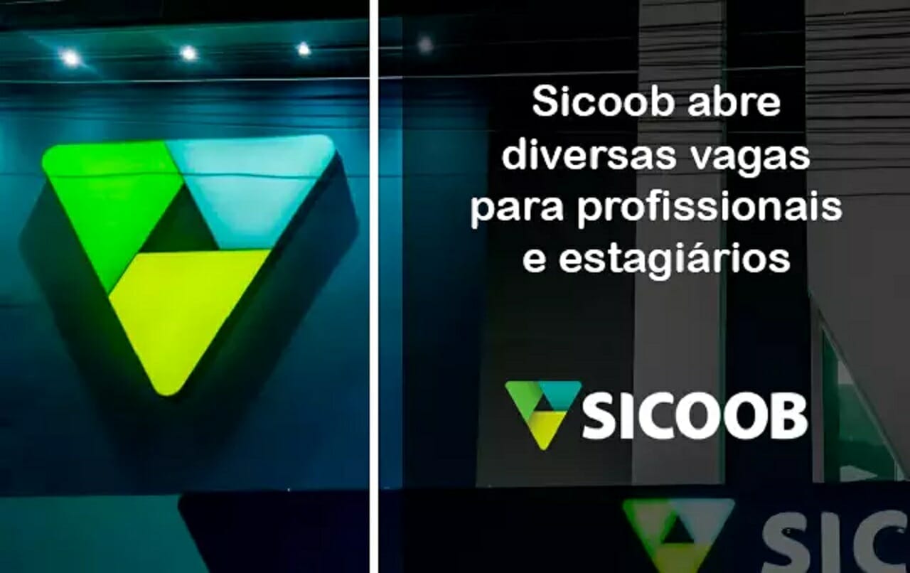 Sicoob está ofertando 99 vagas de emprego para profissionais com e sem experiência de todo o Brasil
