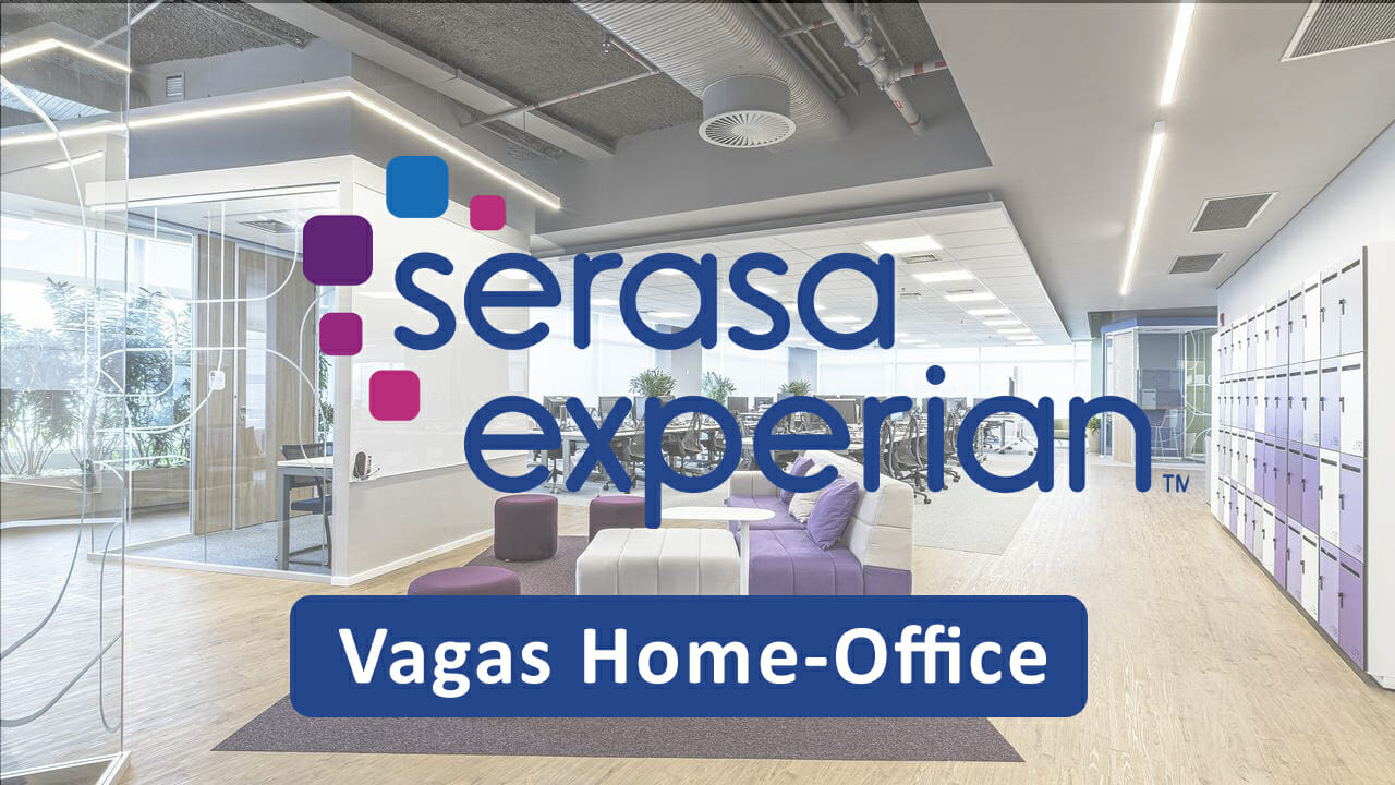 Serasa Experian abre processo seletivo com vagas exclusivas em Home Office na área de tecnologia para pessoas com experiência