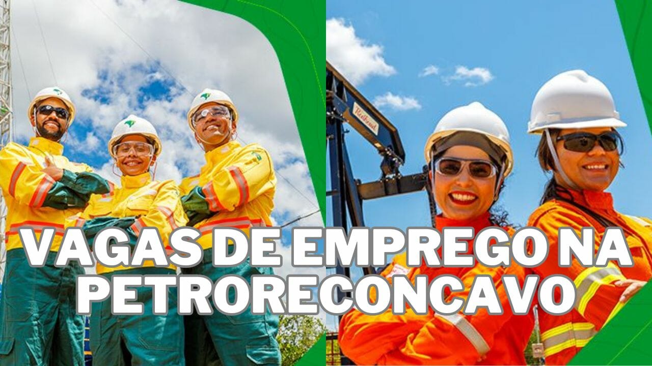 Emprego: PetroReconcavo anuncia vagas para engenheiros, operadores de campo e supervisores em várias localidades do Brasil