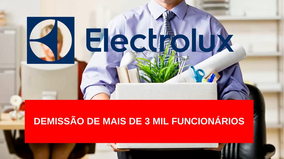 Em 2022, a Electrolux anunciou a demissão de 4 mil funcionários, agora, a empresa segue com o mesmo esquema, para tentar reverter a situação.