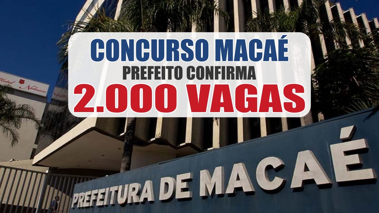 concurso público - edital - Rio de Janeiro - ensino fundamental - ensino médio - técnico - Macaé - vagas - prefeitura