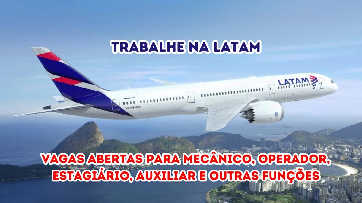 São diversas vagas de emprego ofertadas pela Latam para brasileiros que sonham em trabalhar em uma companhia referência no setor de aviação.