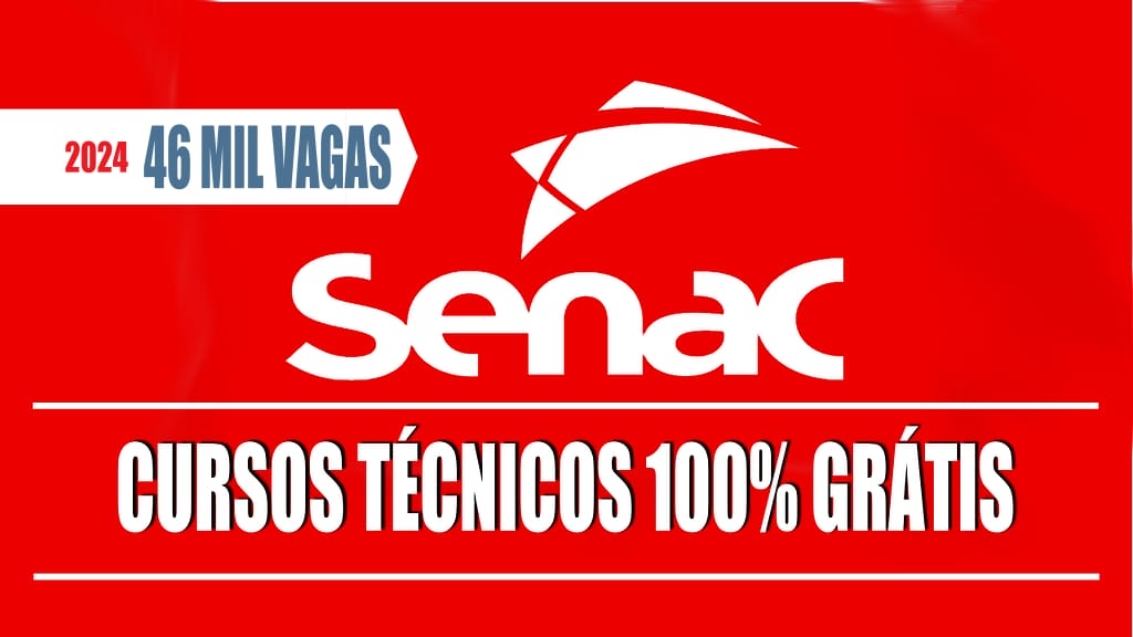 senac - senai - cursos gratuitos - técnicos - vagas - EAD - qualificação profissional