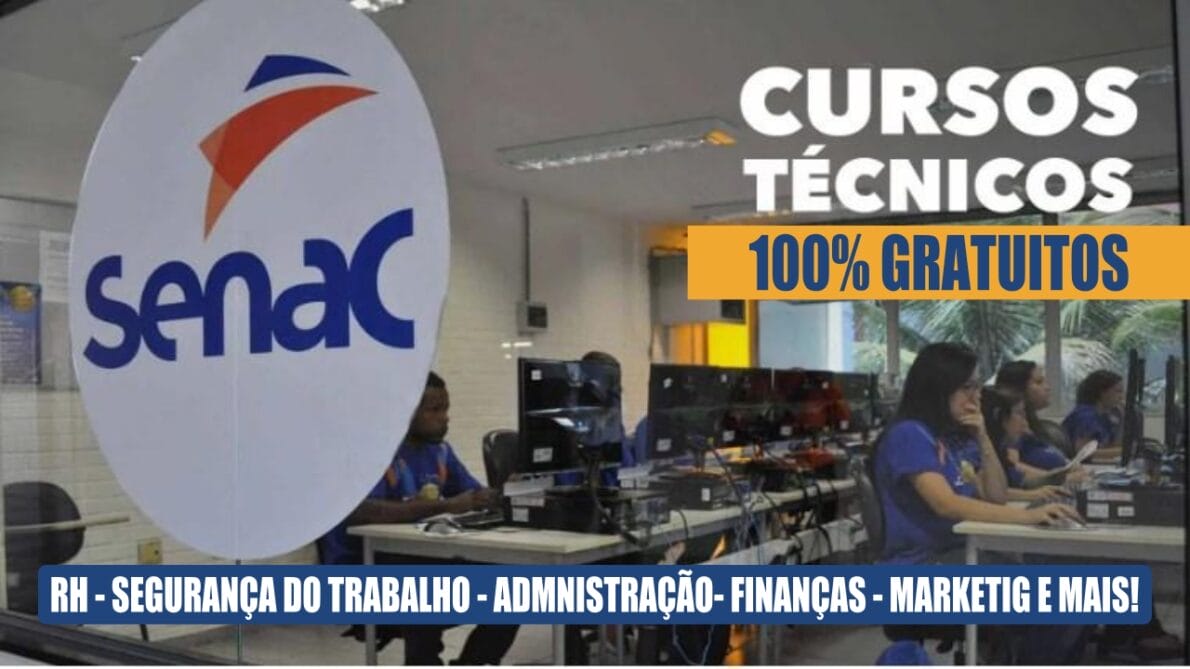 SENAC - CURSOS TÉCNICOS - CURSOS GRATUITOS - VAGAS - CURSOS TÉCNICOS GRATUITOS - CERTIFICADO - CERTIFICACAO