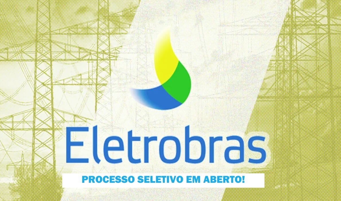eletrobras, vagas, processo seletivo