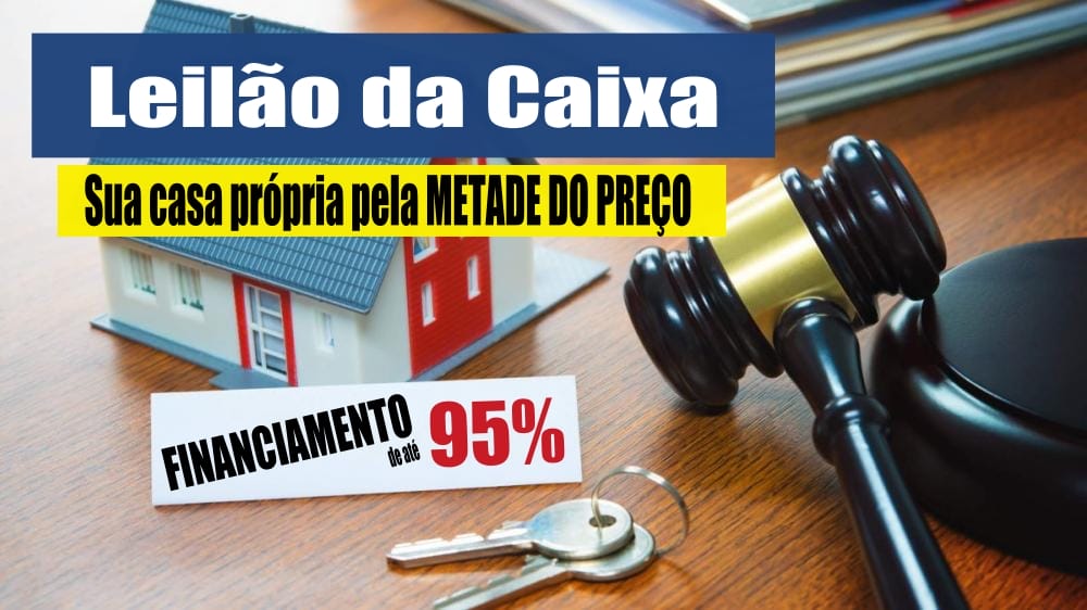 Leilão da Caixa financiado: Casa própria pagando a METADE DO PREÇO, com financiamento de até 95% do preço do imóvel, dando só 5% de entrada