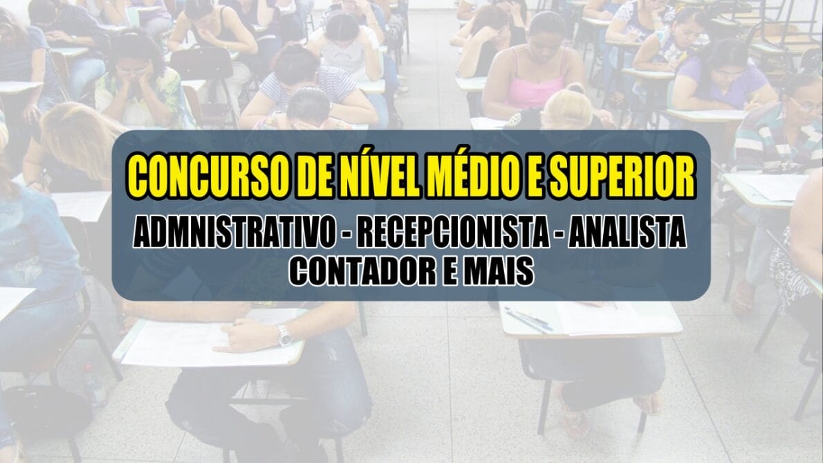 concurso - edital - concurso 2024 - concursos abertos - edital 20024 - edital concurso - nível médio - nível superior - vagas