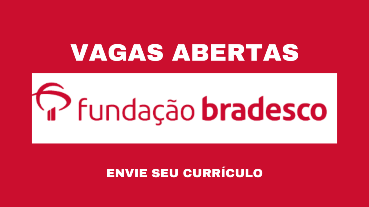 A Fundação Bradesco possui diversas vagas de emprego abertas em vários estados brasileiros para candidatos com e sem experiência.