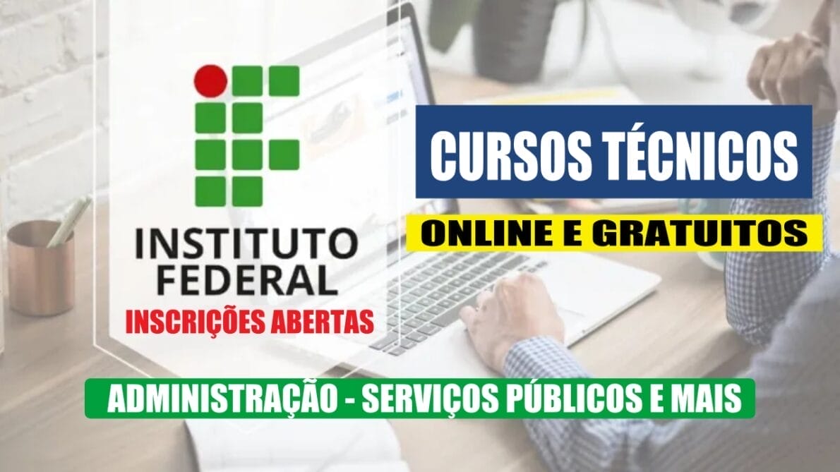 cursos técnico - cursos online - cursos gratuitos - técnico - vagas - instituto federal - EAD