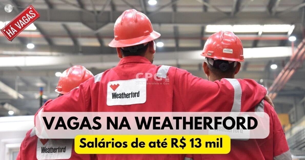 Procurando emprego Weatherford, multinacional do ramo de petróleo e gás, está contratando em Macaé! Dezenas de vagas para iniciantes, técnicos e PcD