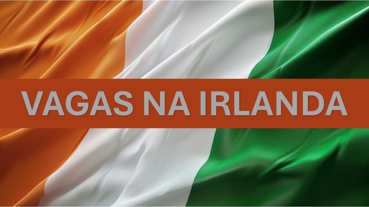 Irlanda, vagas, oportunidade