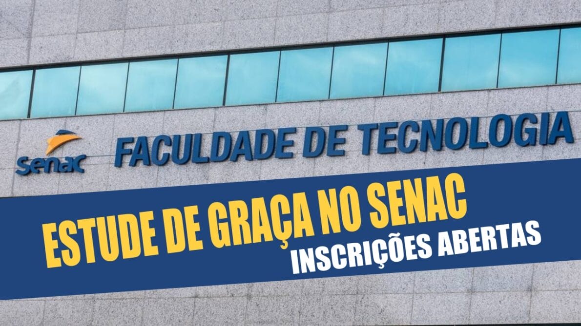 senac - faculdade - tecnologia - vagas - cursos gratuitos