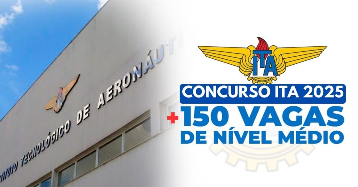 Concurso ITA 2025 para ensino médio: Salário de R$ 8.245,00 com 180 vagas abertas; inscrições pela internet de forma rápida e fácil 
