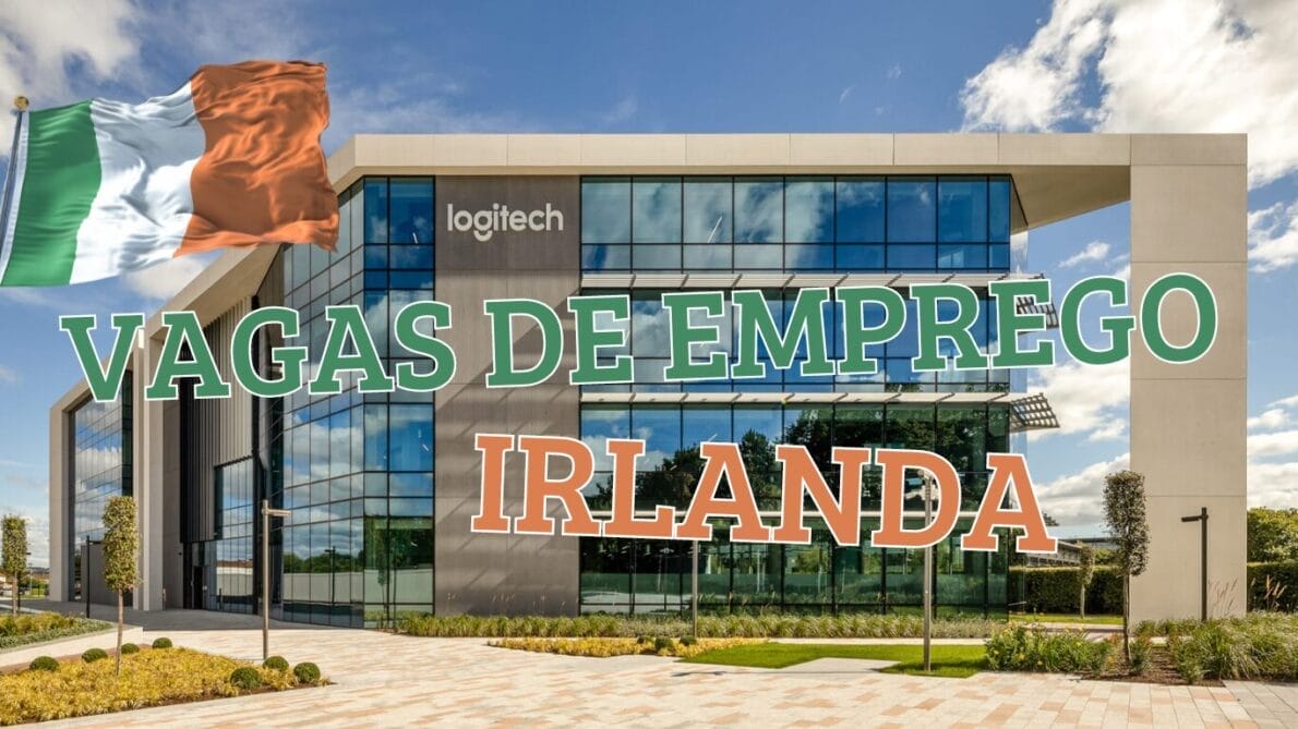 vagas abertas, vagas na Europa, emprego na Irlanda, Irlanda, vagas na Irlanda.