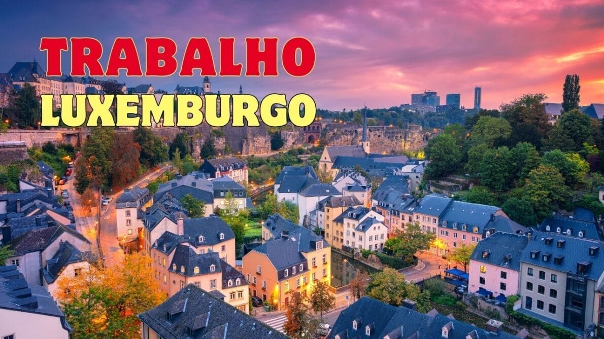 Como é o mercado de trabalho em Luxemburgo para quem só fala português