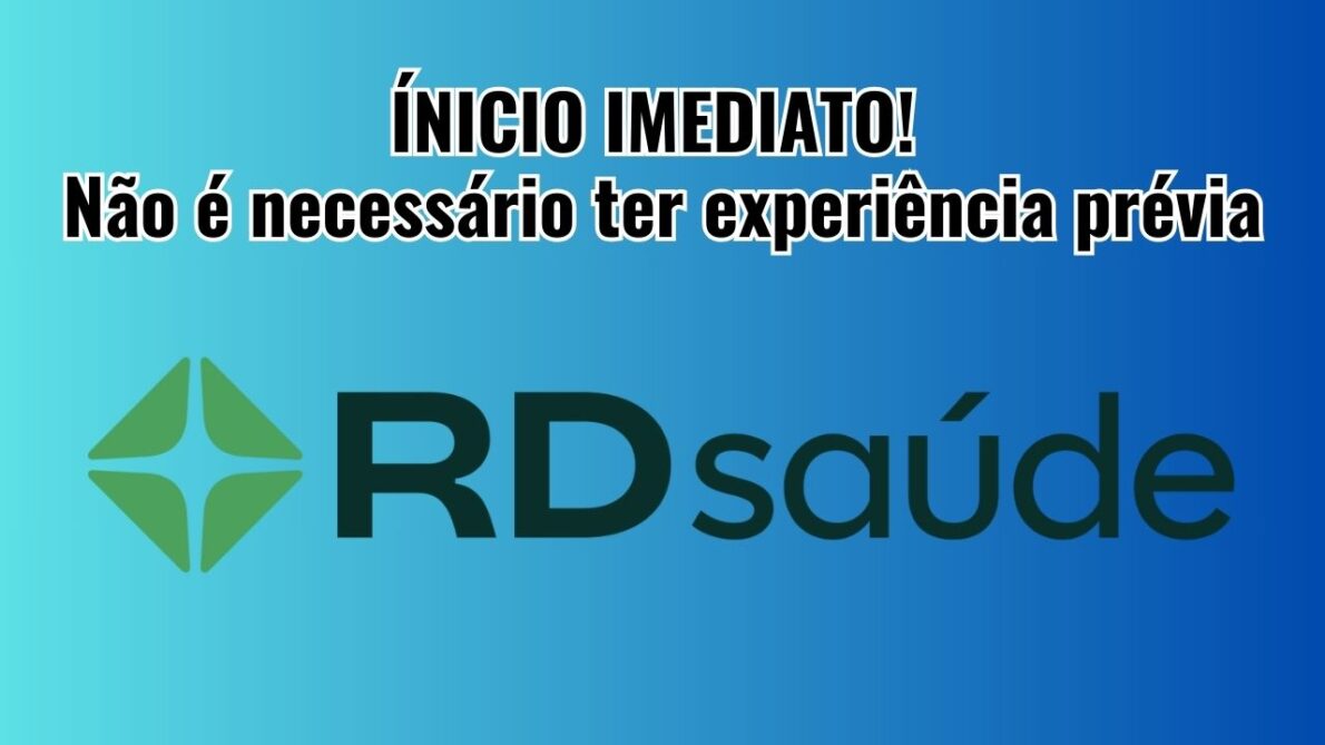 ÍNICIO IMEDIATO! Processo seletivo na RD Saúde tem 2 mil vagas de emprego, não é necessário ter experiência prévia
