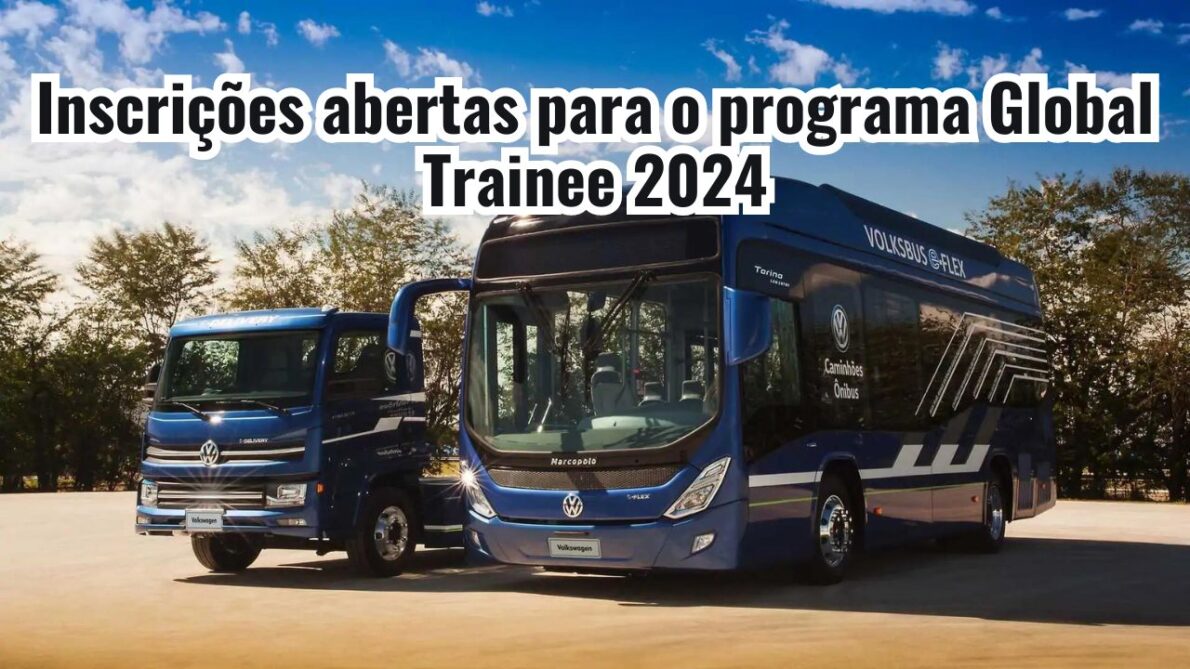 Ótima chance de trabalhar na Volkswagen Caminhões e Ônibus! Montadora lança processo seletivo para programa de trainee