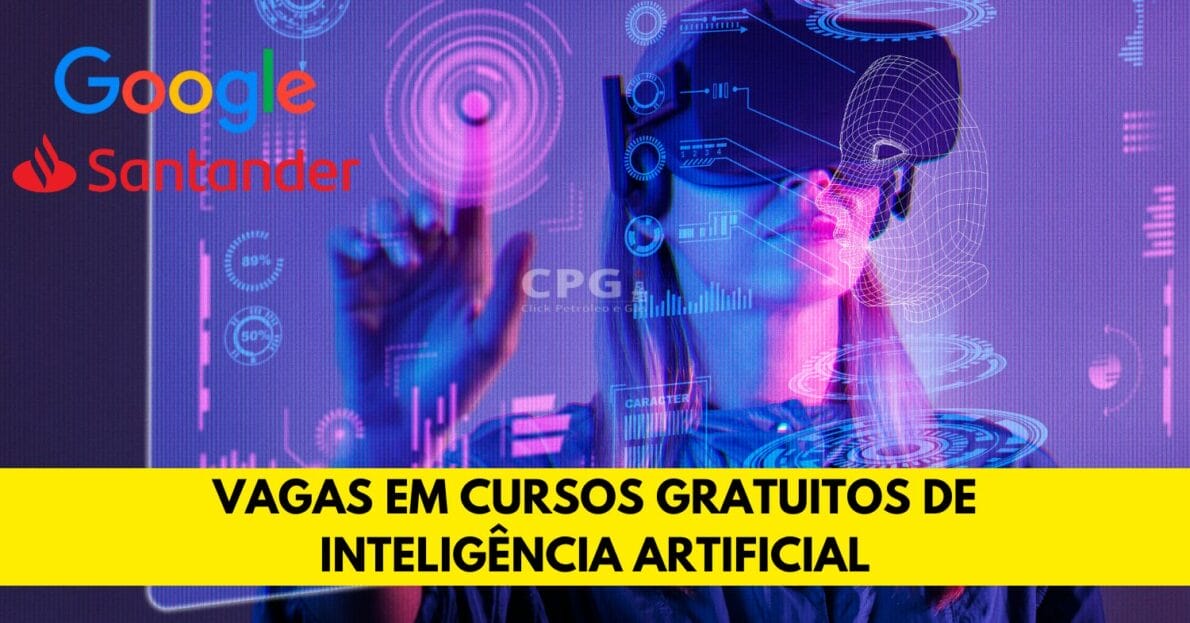 Santander e Google oferecem milhares de vagas em cursos gratuitos de inteligência artificial