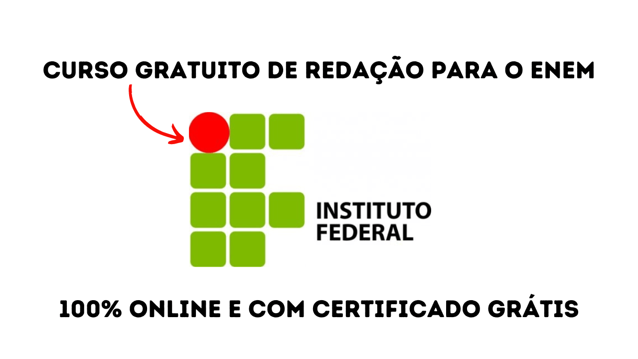 O Instituto Federal (IF) está ofertando um curso gratuito de redação para o ENEM, sem pré-requisitos, com carga horária de 30 horas.