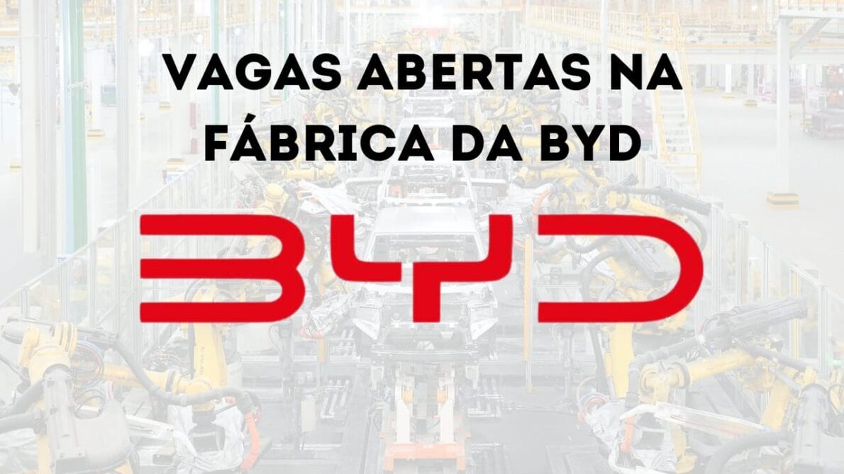 Imagina trabalhar na BYD? Multinacional chinesa está com diversas vagas de emprego abertas em sua fábrica na Bahia e em outros estados.