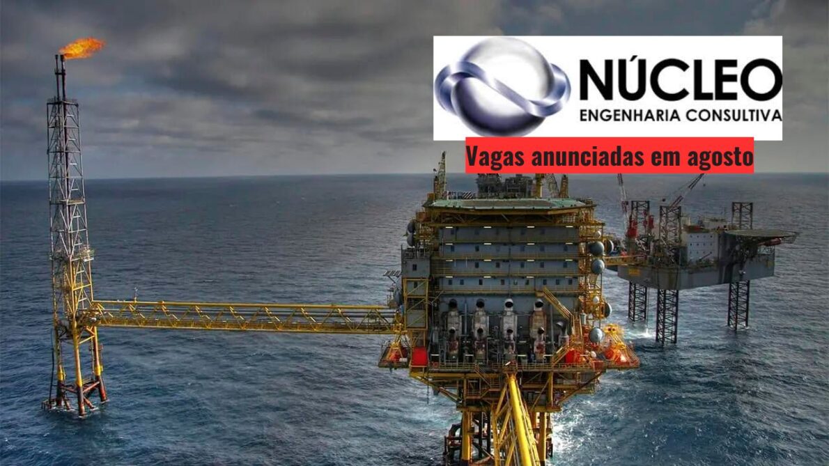 Trabalhe na NÚCLEO ENGENHARIA! Vagas de emprego para engenheiros, assistente fiscal, técnico offshore e mais