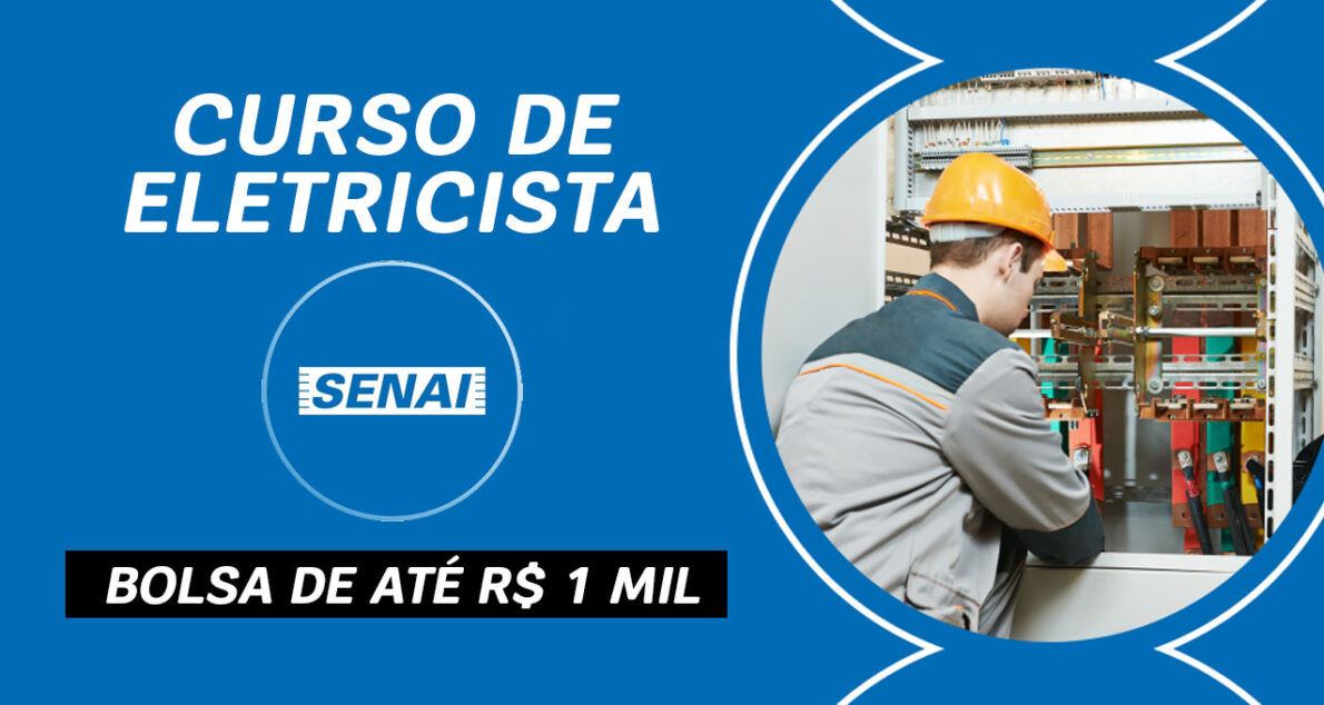 Quer fazer um curso de eletricista 100% gratuito e ainda ganhar por isso? EDP abre inscrições para curso grátis de eletricista no Senai com bolsa-auxílio de até R$ 1.000