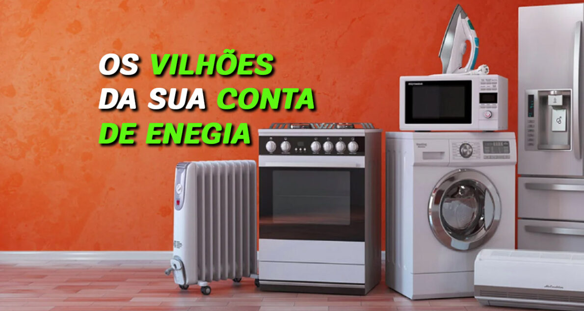 Cuidado! Esses são os 7 maiores vilões da sua conta de energia