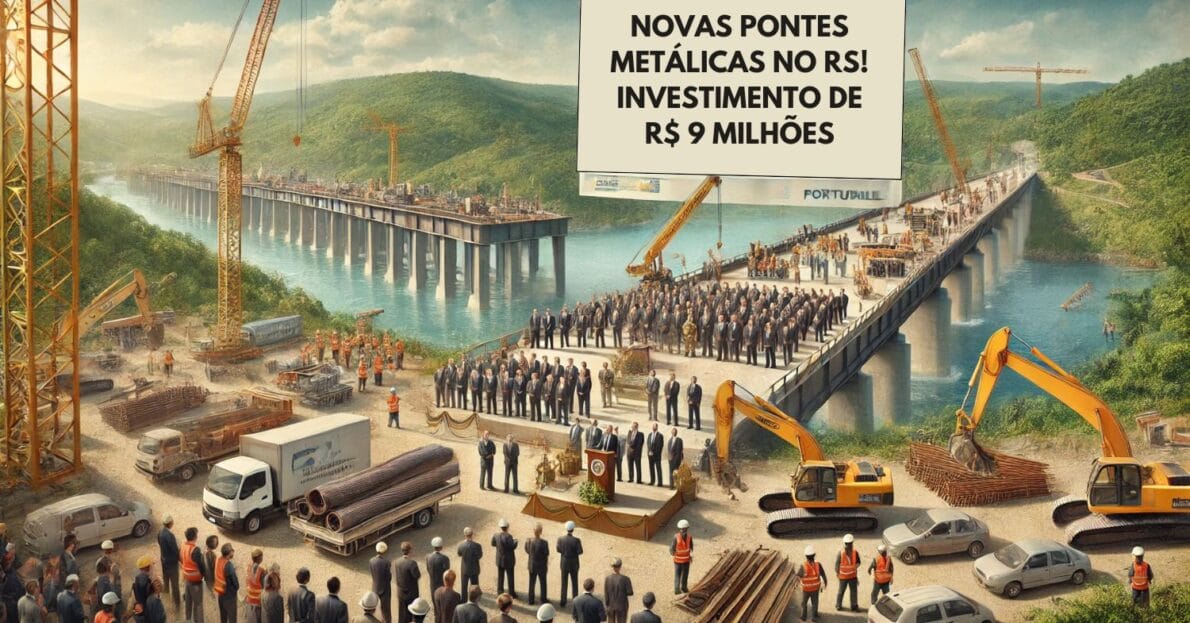 Rio Grande do Sul anuncia inicio das obras para construção de 10 novas pontes metálicas gigantes com investimento de R$ 9 milhões; milhares de empregos serão gerados!