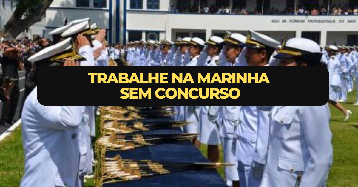 Participe do processo seletivo da Marinha e conquiste salários de até R$ 9.500 sem concurso público. Inscrições abertas até 2 de dezembro!