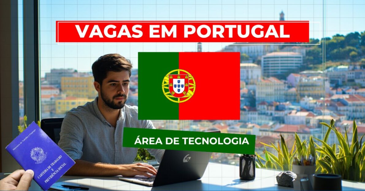 Portugal, trabalho em TI, Tech Visa, salários em Portugal, StartUP Visa, cursos de TI, imigração para brasileiros