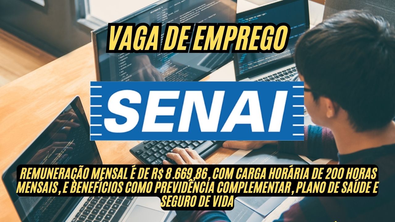 Que tal trabalhar na sua casa e ganhar R$8.669,86 + plano de saúde + seguro de vida? O SENAI anuncia vaga de emprego HOME OFFICE com carga horária de 200h mensais, veja como participar do processo seletivo