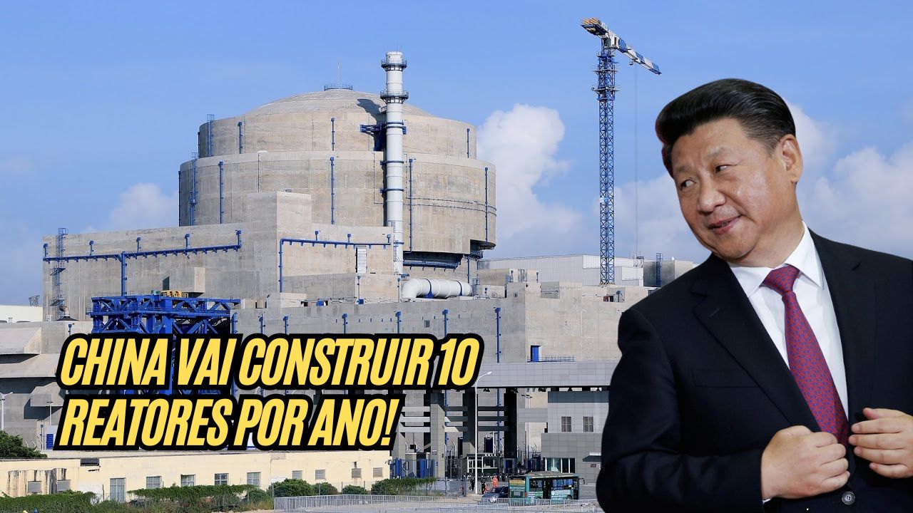100 reatores em 10 anos: o PLANO da China para se tornar o maior exportador nuclear do mundo e liderar o setor global