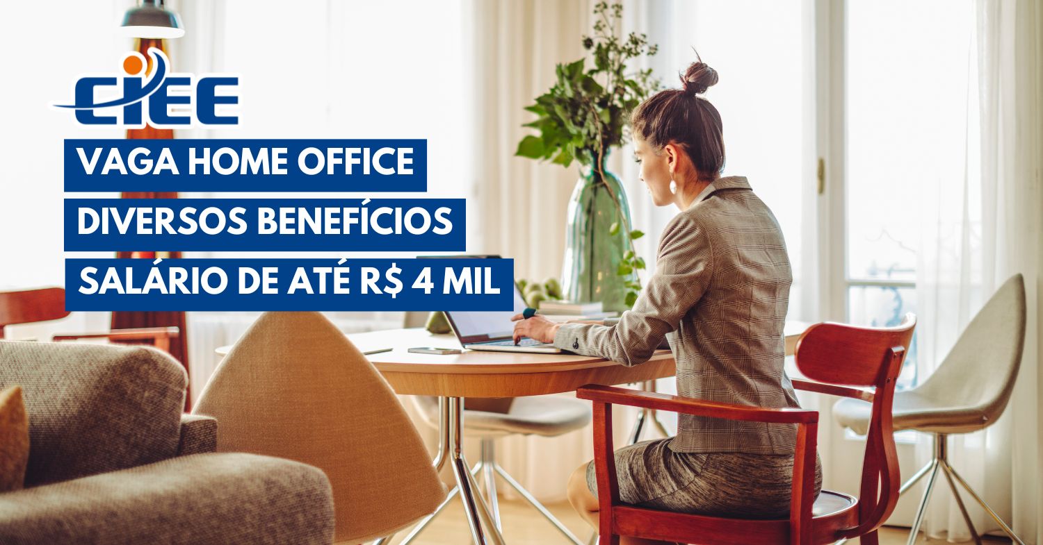 Com remuneração de até R$ 4 mil CIEE abre processo seletivo com vaga home office para quem deseja trabalhar em casa como Instrutor Digital!