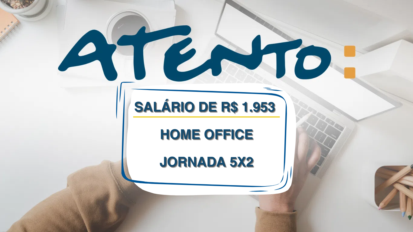 atento brasil - vagas - home office -